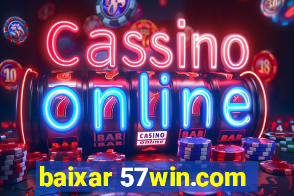 baixar 57win.com